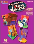 Gotta Be Jazz Teacher Edition