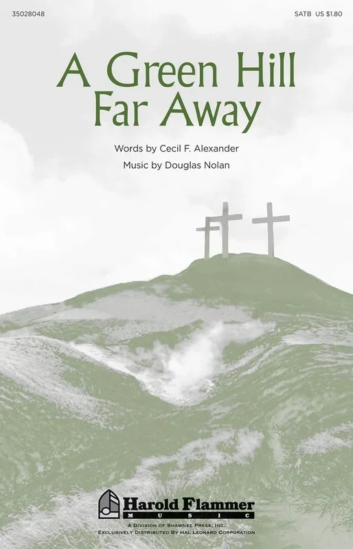 Green Hill Far Away SATB (Octavo)