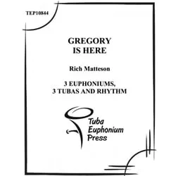 Gregory is Here – Tuba Ensemble w/Rhythm Section