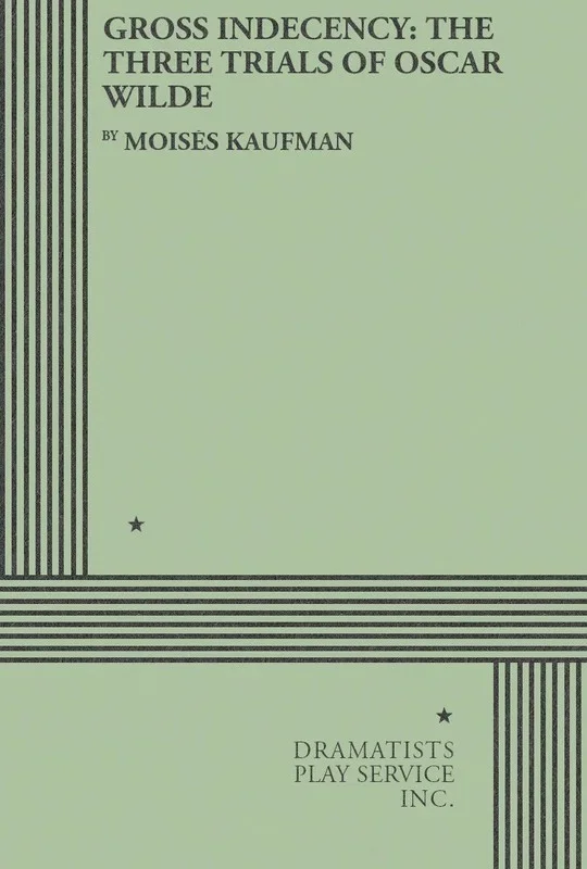 Gross Indecency The Three Trials Of Oscar Wilde Book