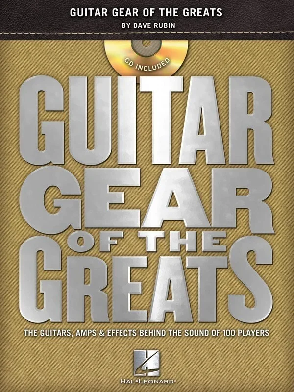 Guitar Gear Of The Greats Tones Licks Lives Book/C (Softcover Book/CD)