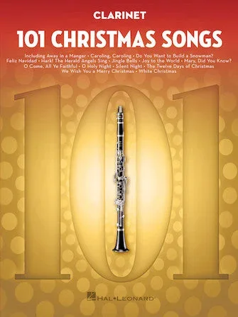 HAL LEONARD 00278638 101 Christmas Songs Clarinet