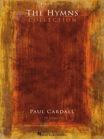 HAL LEONARD 00295925 Paul Cardall – The Hymns Collection