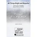 Hal Leonard All Things Bright and Beautiful SATB composed by Philip Stopford Standard