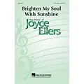 Hal Leonard Brighten My Soul with Sunshine 3-Part Mixed composed by Joyce Eilers Standard