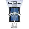 Hal Leonard Bring Him Home (from Les Misérables) SAB Arranged by Mark Brymer Standard