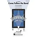 Hal Leonard Come Follow the Band (from Barnum) SAB Arranged by Mark Brymer Standard