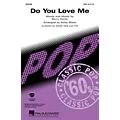 Hal Leonard Do You Love Me TTB Arranged by Kirby Shaw Standard