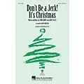 Hal Leonard Don’t Be a Jerk (It’s Christmas) 2-Part by SpongeBob SquarePants arranged by Roger Emerson Standard