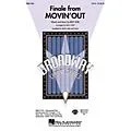 Hal Leonard Finale from Movin’ Out SAB Arranged by Mac Huff Standard
