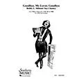 Hal Leonard Goodbye, My Lover, Goodbye (Choral Music/Octavo Sacred 2-part) TTB Composed by Siltman, Bobby Standard