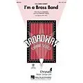 Hal Leonard I’m a Brass Band (from Sweet Charity) ShowTrax CD Arranged by Mac Huff Standard