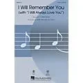 Hal Leonard I Will Remember You (with I Will Always Love You) SAB by Whitney Houston Arranged by Kirby Shaw Standard