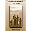 Hal Leonard Keep Your Hand On That Plow 2-Part arranged by Cristi Cary Miller Standard