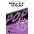 Hal Leonard Killing Me Softly with His Song SSA by Roberta Flack Arranged by Paris Rutherford Standard