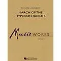 Hal Leonard March of the Hyperion Robots Concert Band Level 1.5 Composed by Richard L. Saucedo Standard