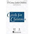 Hal Leonard O Come, Little Children 2-Part Arranged by John Leavitt Standard