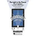 Hal Leonard The Light in the Piazza (Choral Highlights) ShowTrax CD Arranged by John Purifoy Standard