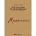 Hal Leonard The Stillness of Remembering Concert Band Level 4 Composed by Samuel R. Hazo Standard