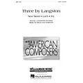 Hal Leonard Three By Langston (SATB) SATB composed by Ricky Ian Gordon Standard