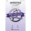 Hal Leonard Unforgettable SATB Divisi arranged by Mac Huff Standard