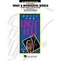 Hal Leonard What a Wonderful World – Young Concert Band Series Level 3 arranged by Richard Saucedo Standard