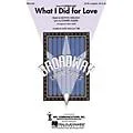 Hal Leonard What I Did for Love (from A Chorus Line) SSAA A Cappella Arranged by Mac Huff Standard