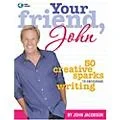 Hal Leonard Your Friend, John – 50 Creative Sparks to Encourage Writing by John Jacobson Book/Enhanced CD Standard