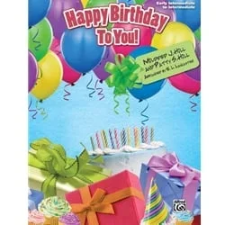 Happy Birthday to You! – Early Intermediate to Intermediate Piano