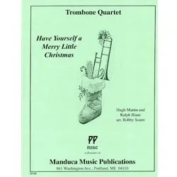 Have Yourself a Merry Little Christmas – Trombone Quartet