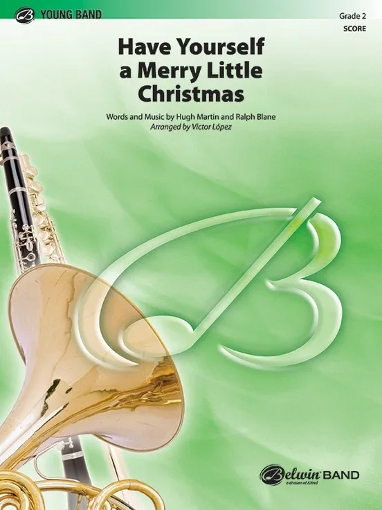 Have Yourself Merry Little Christmas Concert Band Gr 2 Score