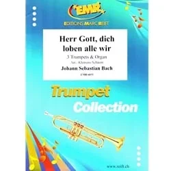 Herr Gott, Dich loben alle wir (Version in A-flat Major – Trumpet Trio with Organ and Timpani
