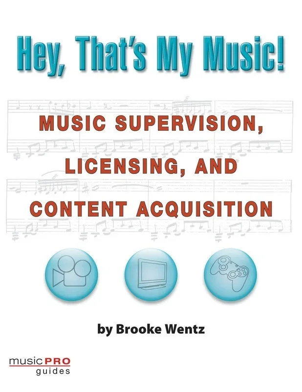 Hey Thats My Music Music Supervision Licensing (Softcover Book)