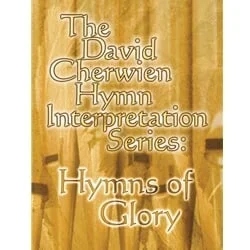 Hymn Interpretation Series: Hymns of Glory – Organ
