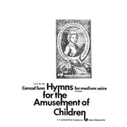 Hymns for the Amusement of Children – Medium Voice and Piano