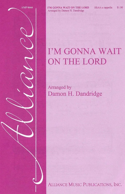 I’m Gonna Wait on the Lord (arr. for SSAA)
