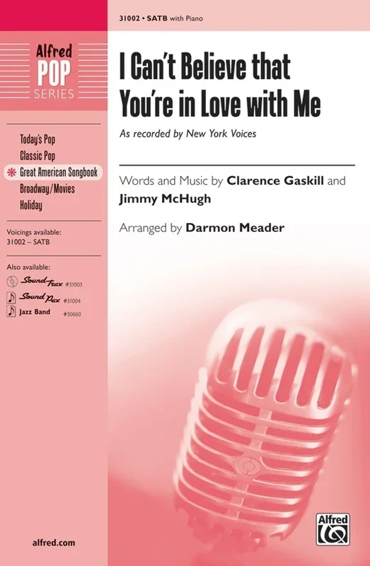 I Can’t Believe That You’Re In Love With Me SATB