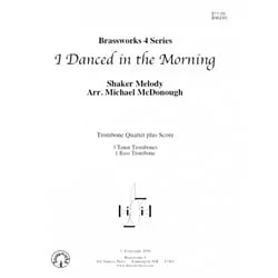 I Danced in the Morning – Trombone Quartet