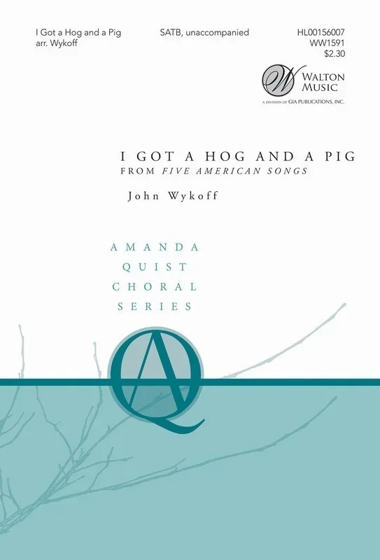 I Got A Hog And A Pig SATB A Cappella