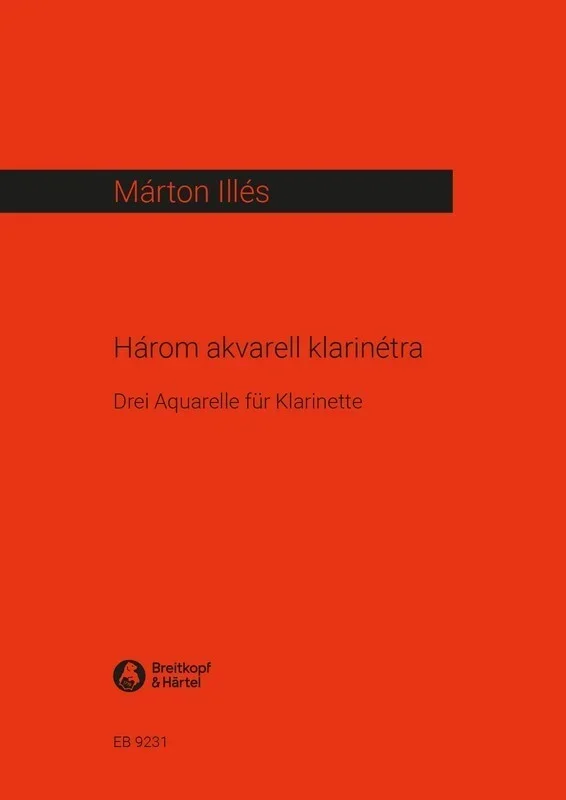 Illes – Harom Akvarell Klarinetra Clarinet Solo (Softcover Book)