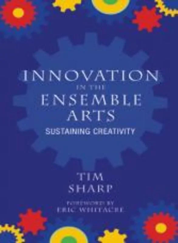 Innovation In The Ensemble Arts (Hardcover Book) Book