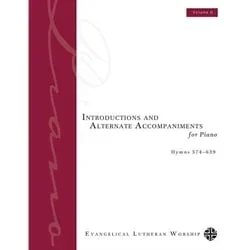 Introductions and Alternate Accompaniments for Piano Vol. 6 – Hymns 574-639