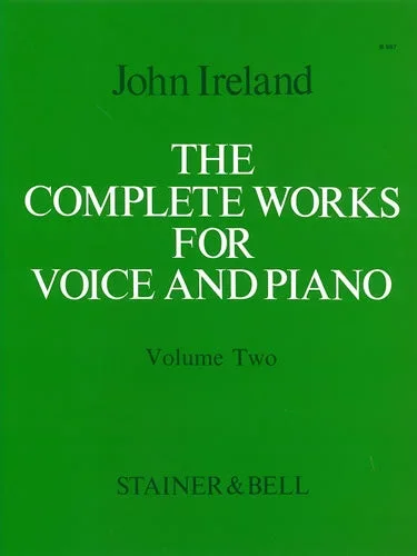 Ireland: The Complete Works for Voice and Piano – Volume 2