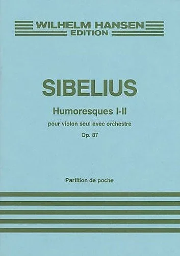 Jean Sibelius: Humoresques Nos. 1 & 2, Op. 87