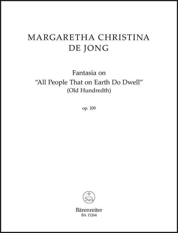 Jong: Fantasia on “All People That on Earth Do Dwell “, Op. 109