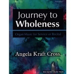 Journey to Wholeness – Organ