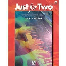 Just for Two, Book 2 – 1 Piano 4 Hands