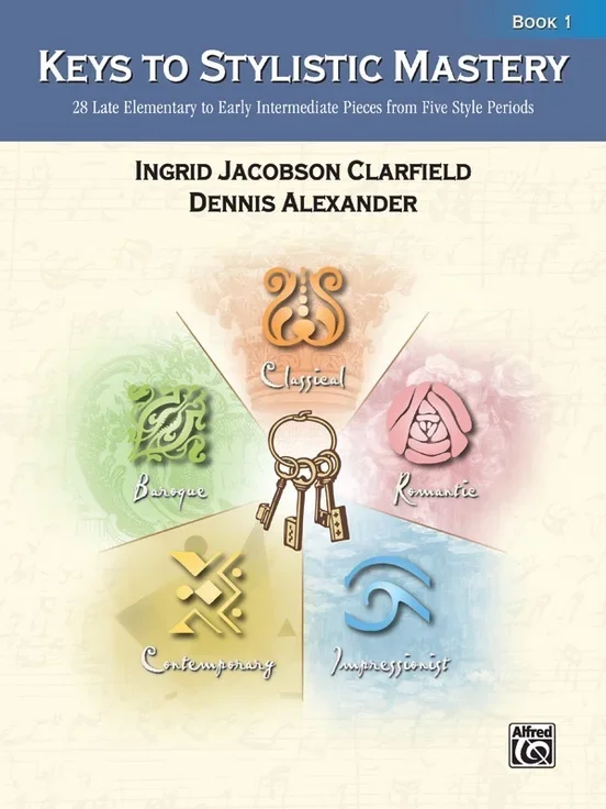 Keys To Stylistic Mastery Book 1 Piano