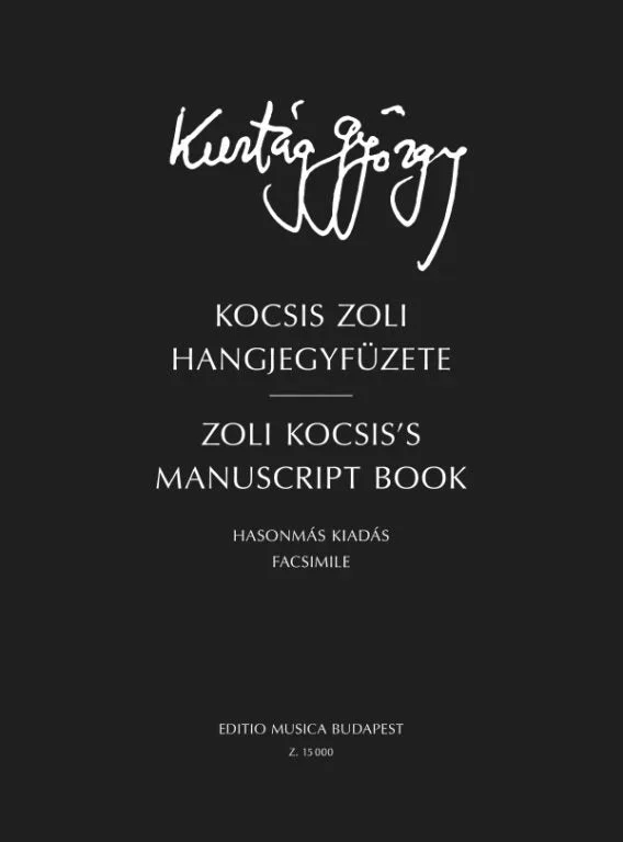 Kurtág: Zoli Kocsis’s Manuscript Book