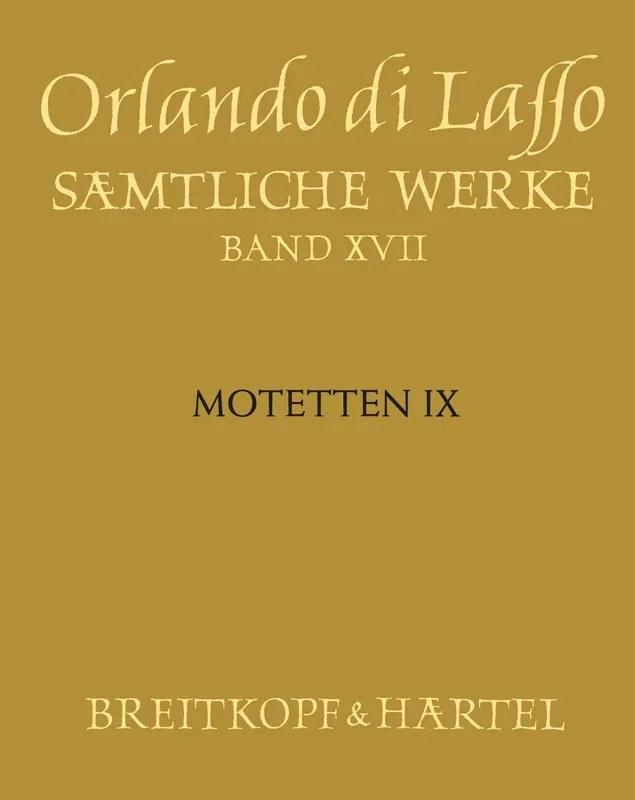 Lasso: Motets IX (Magnum opus musicum, Teil IX)